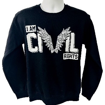 I AM CIVIL RIGHTS Sweatshirt
