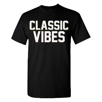 CLASSIC VIBES-Tshirt